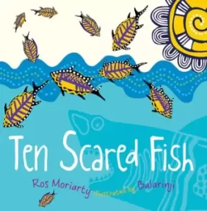 Image of Ten scared fish by Ros Moriarty