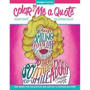 Image of Color Me a Quote Coloring Book: Wise Words from Shakespeare and Einstein to Hepburn and Bowie by Nour Tohme (Paperback, 2016)