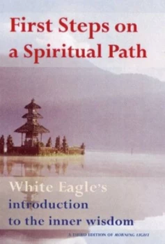 Image of First Steps on a Spiritual Path by White Eagle and White Eagle Paperback