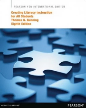 Image of Creating Literacy Instruction for All Students Pearson New International Edition by Thomas G. Gunning Book