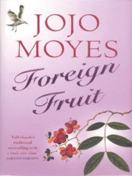 Image of Foreign Fruit by Jojo Moyes Hardback
