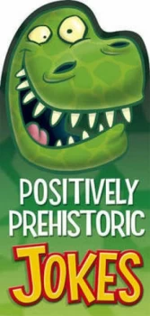 Image of Positively Prehistoric Jokes by Alex Demetris Paperback