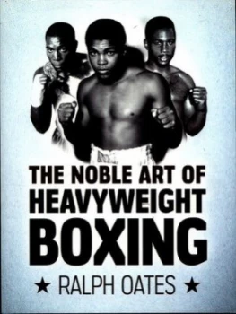 Image of The Noble Art of Heavyweight Boxing by Ralph Oates Book