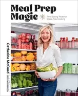 Image of meal prep magic time saving tricks for stress free cooking a weelicious co