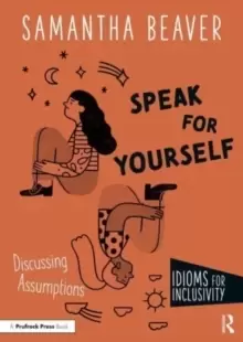 Image of Speak for Yourself : Discussing Assumptions