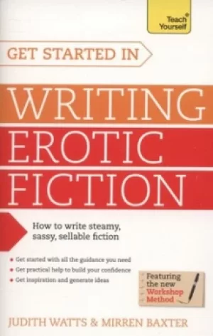 Image of Get started in writing erotic fiction by Judith Watts