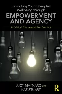Image of Promoting Young People's Wellbeing through Empowerment and Agency : A Critical Framework for Practice