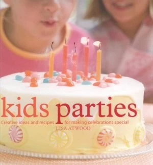 Image of Kids Parties by Lisa Atwood Hardback