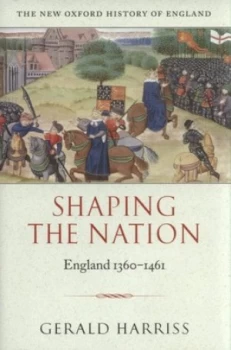 Image of Shaping the Nation by Gerald Harriss Hardback