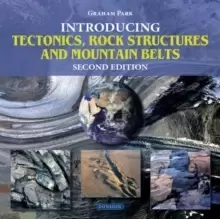 Image of Introducing Tectonics, Rock Structures and Mountain Belts