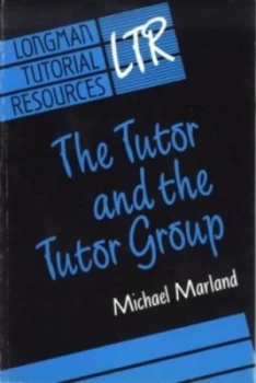 Image of The Tutor and the Tutor Group by Michael Marland and Michael Marland Paperback