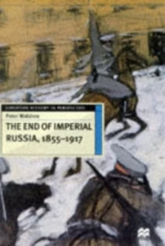 Image of The End of Imperial Russia 1855-1917 by Peter Waldron Book