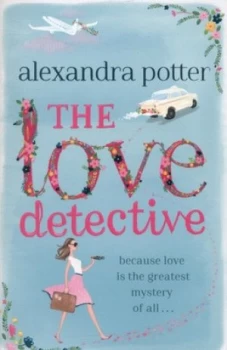 Image of The Love Detective by Alexandra Potter Paperback