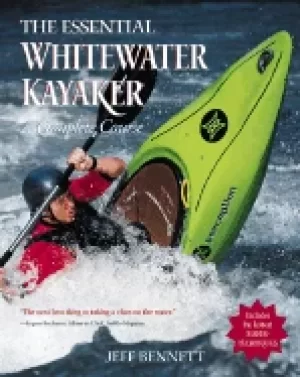 Image of essential whitewater kayaker a complete course
