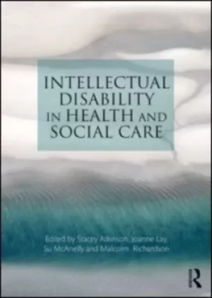 Image of Intellectual disability in health and social care by Stacey Atkinson