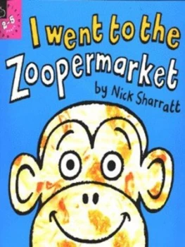 Image of I Went to the Zoopermarket by Nick Sharratt Book