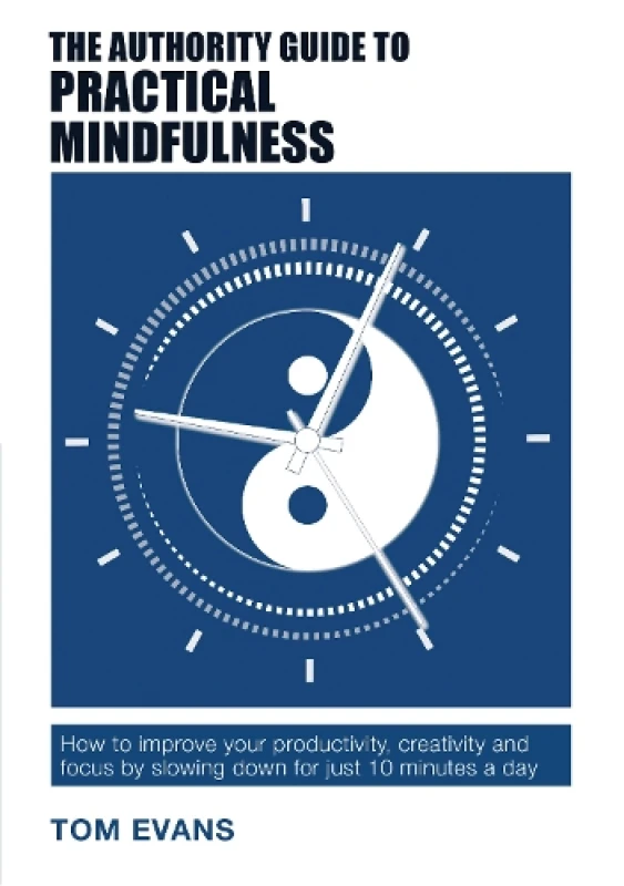 Image of The Authority Guide to Practical Mindfulness by Tom Evans Book