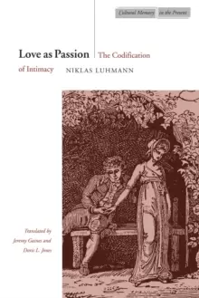 Image of Love as Passion : The Codification of Intimacy