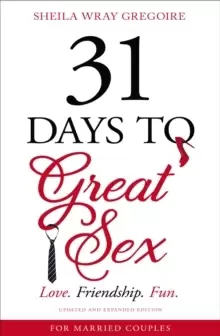 Image of 31 Days to Great Sex : Love. Friendship. Fun.