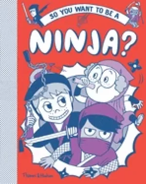 Image of so you want to be a ninja