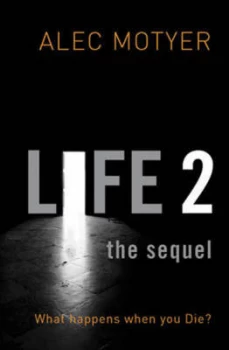 Image of Life 2 the Sequel by Alec Motyer Paperback