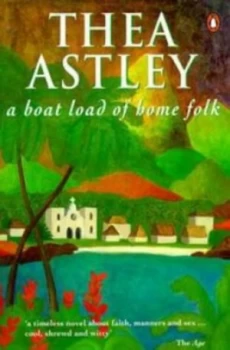 Image of A Boat Load of Home Folk by Thea Astley Paperback