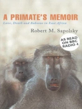 Image of A Primates Memoir by Robert M Sapolsky Hardback