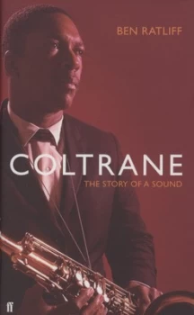 Image of Coltrane by Ben Ratliff Hardback