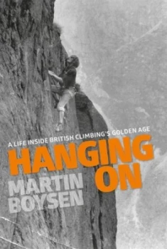 Image of Hanging on by Martin Boysen Hardback