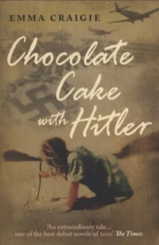 Image of Chocolate Cake with Hitler by Emma Craigie Paperback