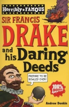 Image of Sir Francis Drake and His Daring Deeds by Andrew Donkin Paperback