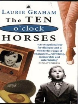 Image of The Ten Oclock Horses by Laurie Graham Book