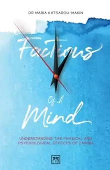 Image of Factions of a Mind : Understanding the Physical and Psychological Effects of Caring