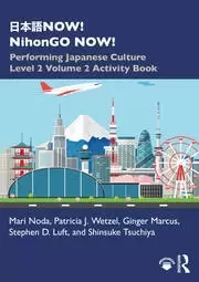 Image of 日本語NOW! NihonGO NOW! Performing Japanese Culture - Level 2 Volume 2 Activity Book
