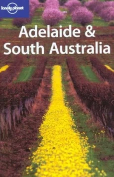 Image of Adelaide and South Australia by Susannah Farfor and George Dunford and Jill Kirby and Denis Obyrne Paperback