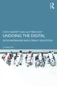 Image of Undoing the DigitalSociomaterialism and Literacy Education