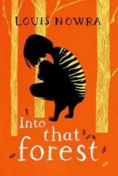 Image of Into That Forest by Louis Nowra Paperback
