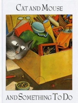 Image of Cat and Mouse and Something to Do by Fulvio Testa Hardback