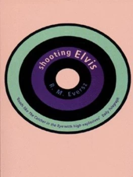 Image of Shooting Elvis by R. M Eversz Book