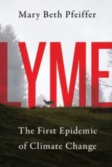 Image of Lyme : The First Epidemic of Climate Change