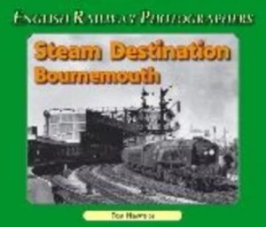Image of Steam Destination Bournemouth by G. T Heavyside Paperback