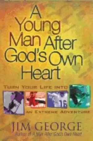 Image of young man after gods own heart turn your life into an extreme adventure