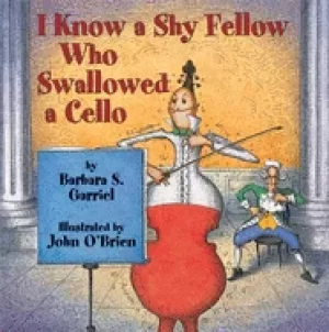 Image of i know a shy fellow who swallowed a cello