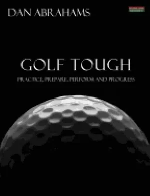 Image of golf tough practice prepare perform and progress