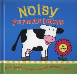 Image of Noisy Farm Animals by Jo Lodge Hardback