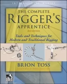 Image of The Complete Rigger's Apprentice: Tools and Techniques for Modern and Traditional Rigging, Second Edition