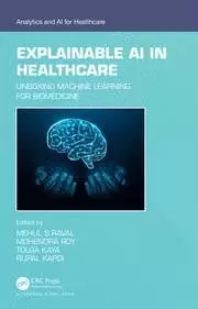 Image of Explainable AI in Healthcare Unboxing Machine Learning for Biomedicine