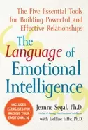 Image of language of emotional intelligence the five essential tools for building po