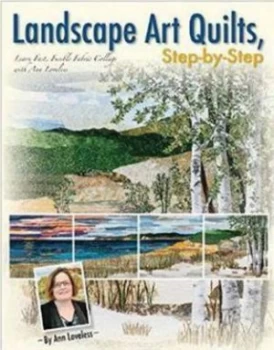 Image of Landscape Art Quilts Step-by-Step by Ann Loveless Paperback