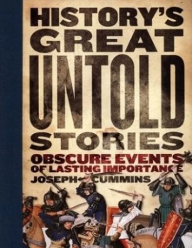 Image of Historys Great Untold Stories by Joseph Cummins Paperback